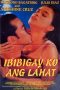 Ibibigay Ko ang Lahat (1999) Ibibigay Ko ang Lahat (1999)